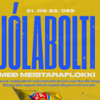Jlaftbolti 21. og 22. des - skrning hafin!